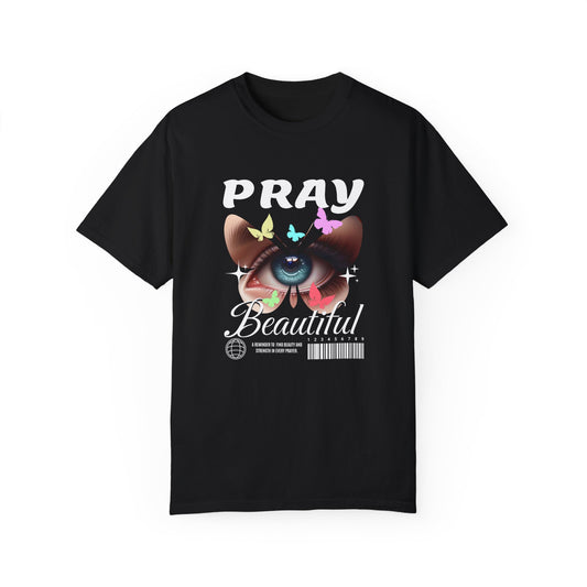 Pray Beautiful: Inspirational Graphic Tee