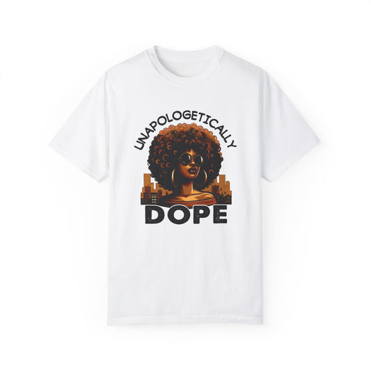 Unapologetically Dope Women's Empowerment Tee