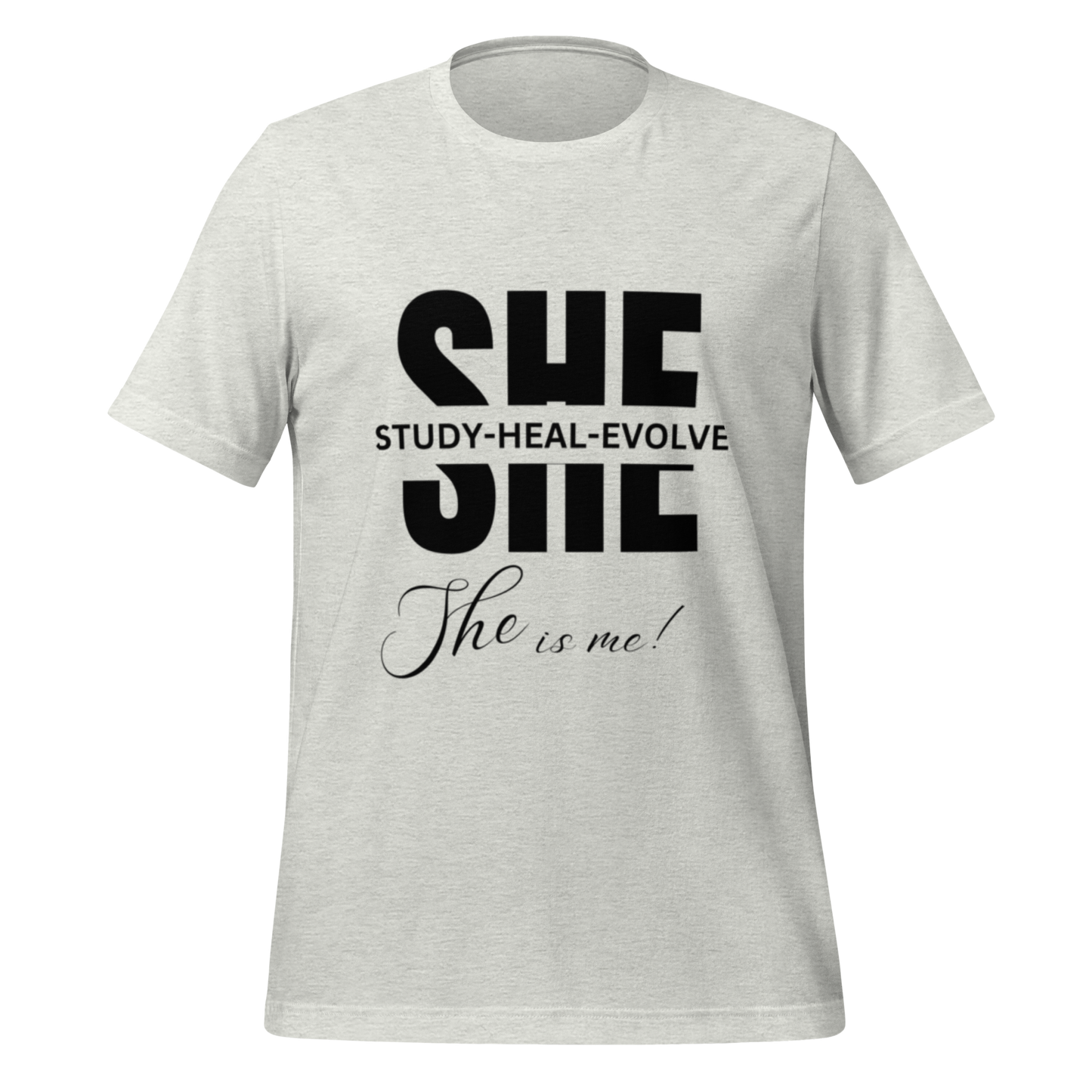 SHE Woman Tee: Study, Heal, Evolve