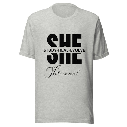 SHE Woman Tee: Study, Heal, Evolve