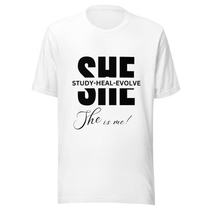 SHE Woman Tee: Study, Heal, Evolve