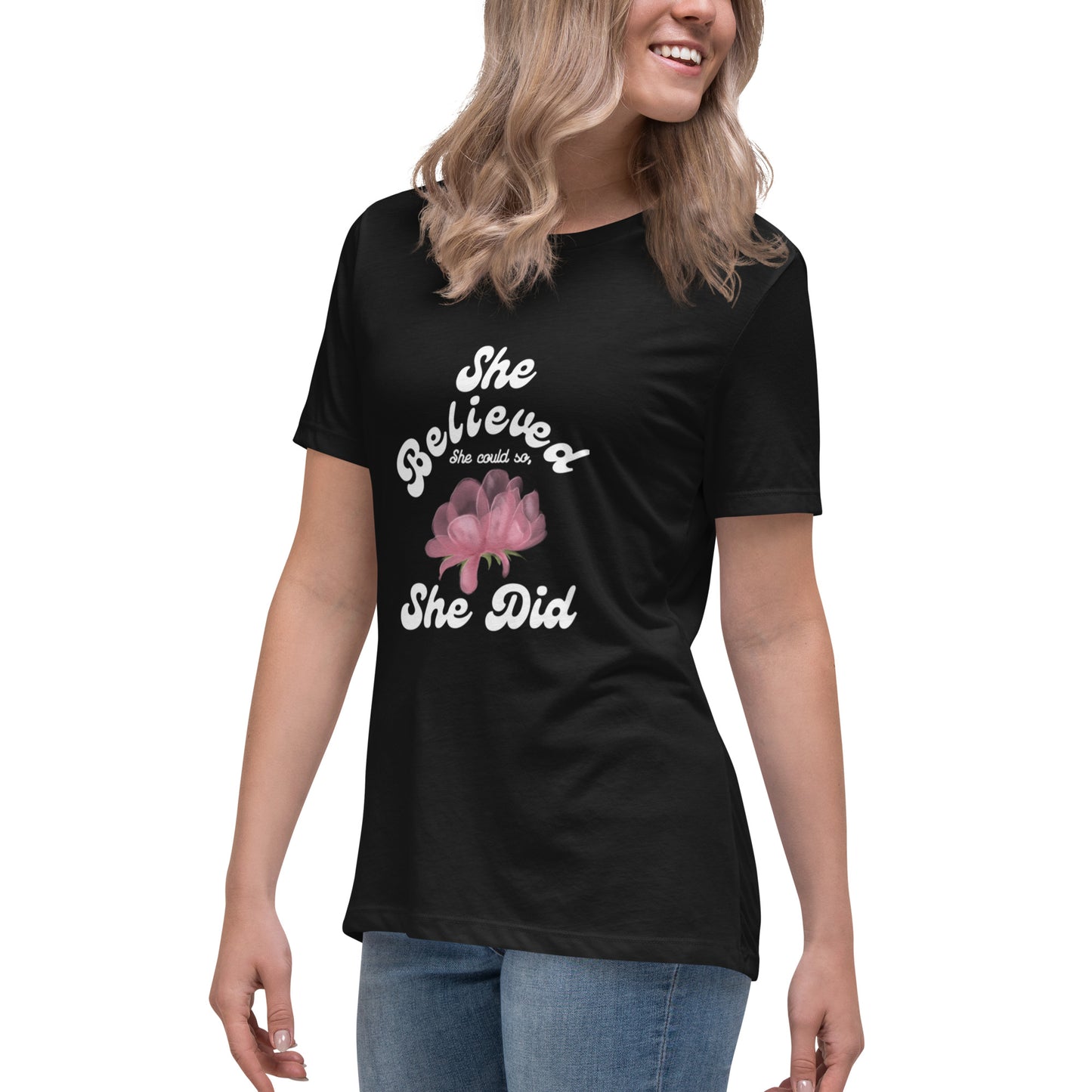 She Believed She Could So She Did Women's Tee